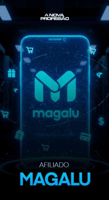 Afiliado Magalu - A Nova Profissão - Murilo Henrique - Afiliagram