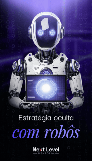 Estratégia Oculta Com Robôs Mentoria Next Level Nicoli Heinig