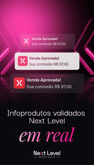 Infoprodutos Validados (Em Real) Mentoria Next Level Nicoli Heinig