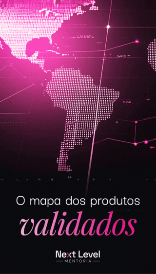 O Mapa dos Produtos Validados Mentoria Next Level Nicoli Heinig