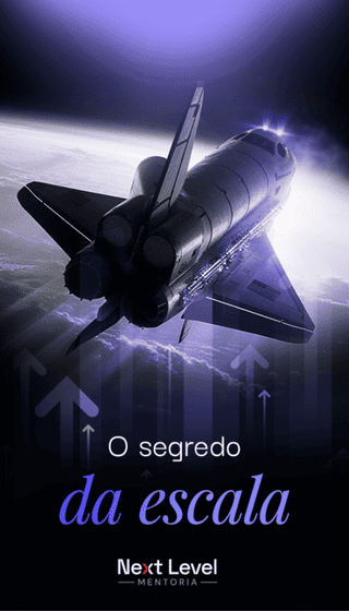 O Segredo da Escala Mentoria Next Level Nicoli Heinig