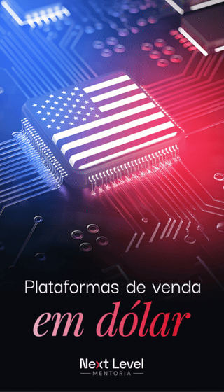Plataformas de Venda em Dólar Mentoria Next Level Nicoli Heinig