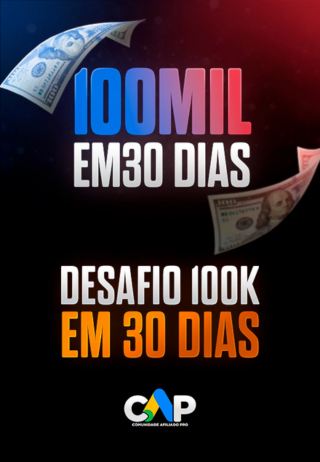 Comunidade Afiliado Pro - Desafio 100k em 30 Dias