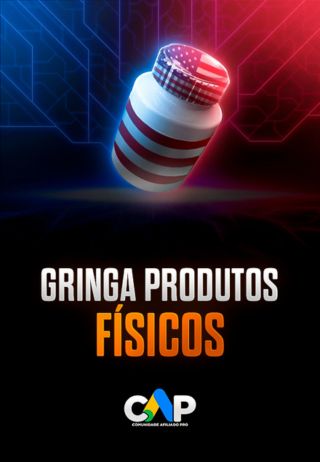 Comunidade Afiliado Pro - Gringa Produtos Físicos