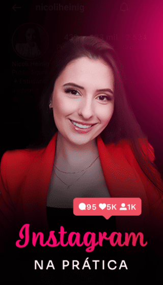 Instagram na Prática - Método NH - Nicoli Heinig