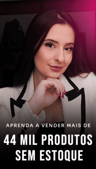 Magalu – Venda Mais de 44 Mil Produtos Sem Estoque - Método NH - Nicoli Heinig