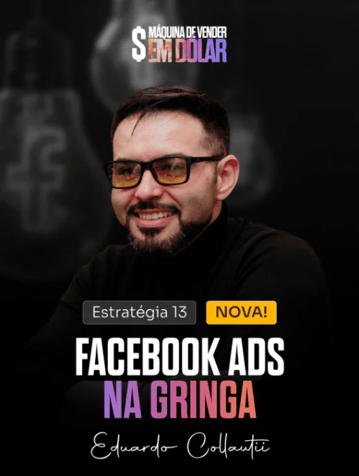 Facebook Ads na Gringa - Eduardo Collautii
