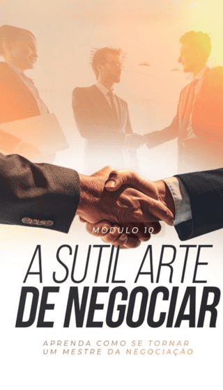 A Sutil Arte De Negociar - Musa Select Academy - Mentoria MSA