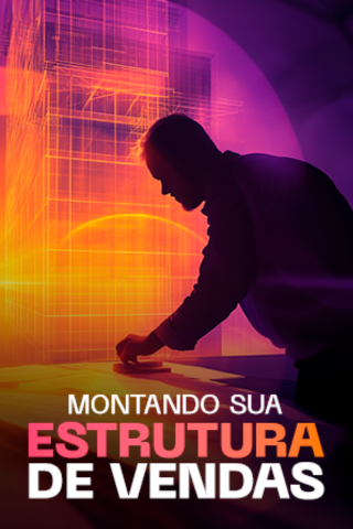 Montando Sua Estrutura de Vendas - Comunidade Viver de Dólar
