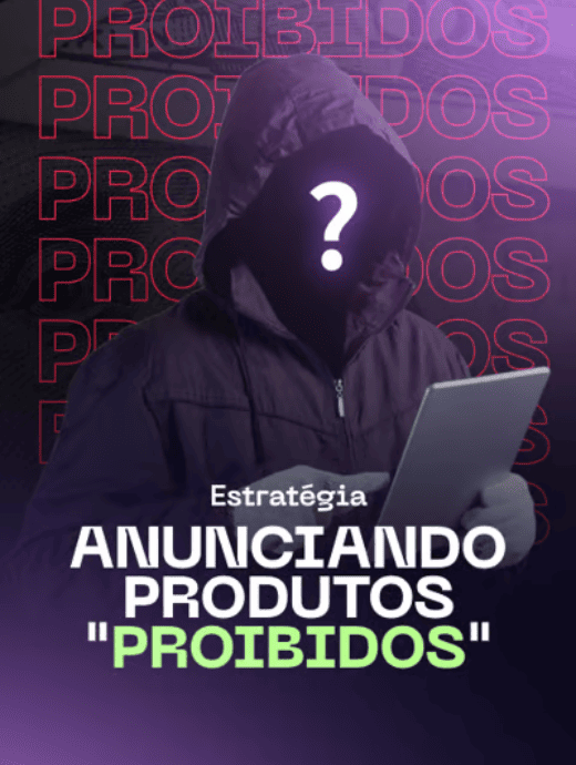 Estratégia – Anunciando Produtos “Proibidos” - Formação Afiliado Avançado Tayna Gauche