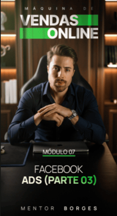 Facebook Ads – Parte III - Máquina de Vendas Online Matheus Borges