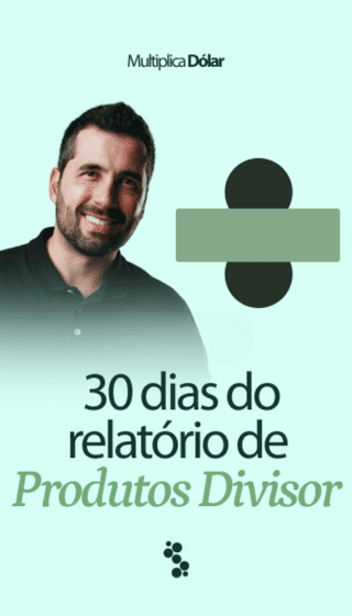 30 Dias do Relatório de Produtos Divisor - Multiplica Dólar