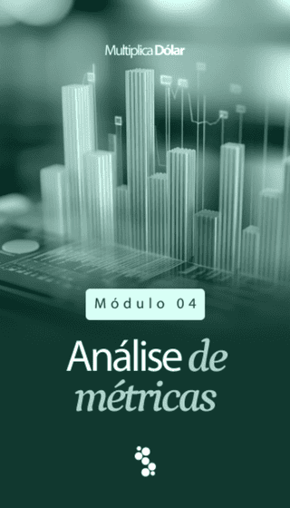 Análise de Métricas - Multiplica Dólar