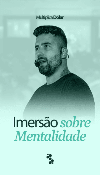 Imersão de Mentalidade - Multiplica Dólar