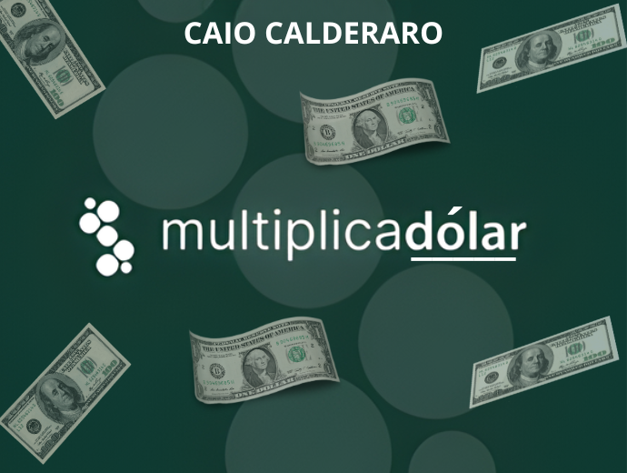 Multiplica Dólar Caio Calderaro