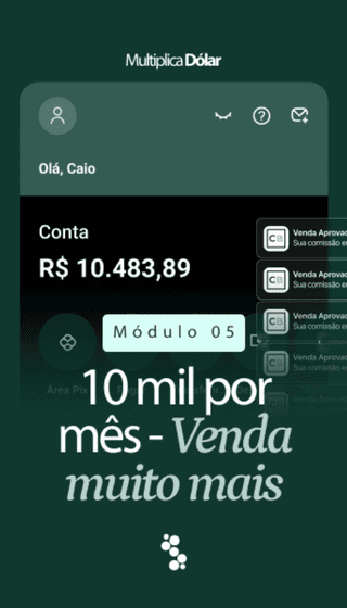 R$ 10 Mil Por Mês – Venda Muito Mais - Multiplica Dólar