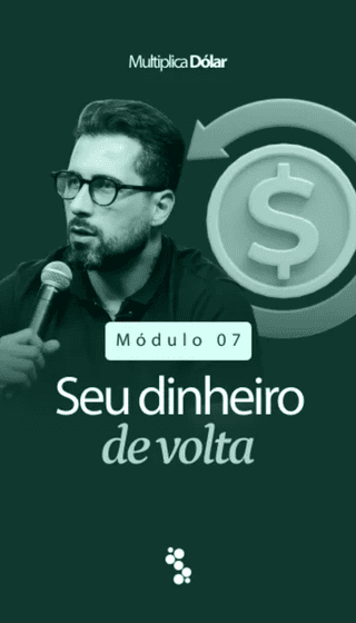 Seu Dinheiro de Volta - Multiplica Dólar